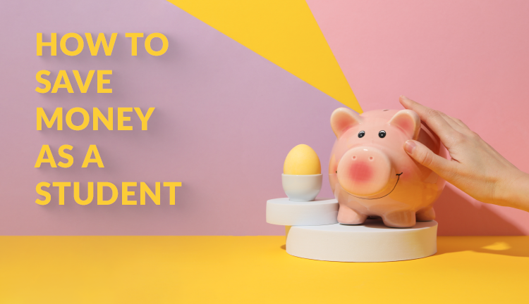 How To Save Money As A Student