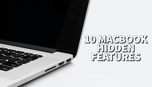 10 MacBook Hidden Features