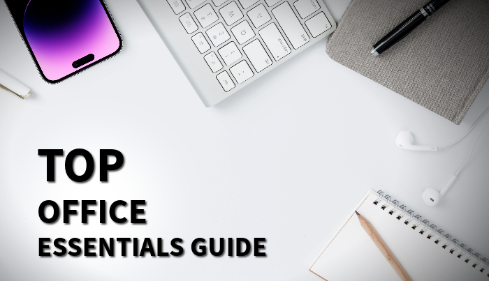 Top Office Essentials Guide